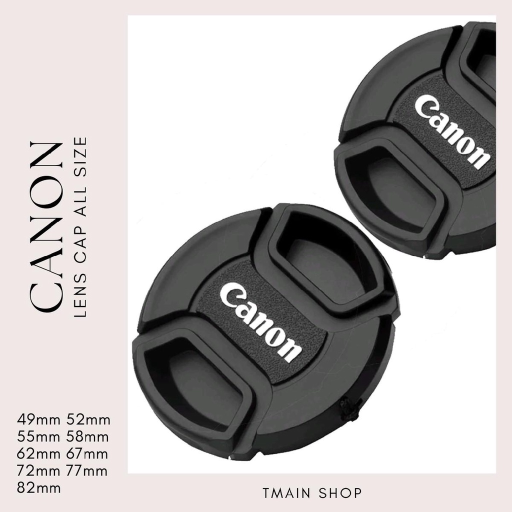 ฝาปิดหน้าเลนส์ Canon Lens Cap ฝาปิดเลนส์ ฝาปิด เลนส์ Lenses 49mm 52mm 55mm 58mm 62mm 67mm 72mm 77mm 82mm