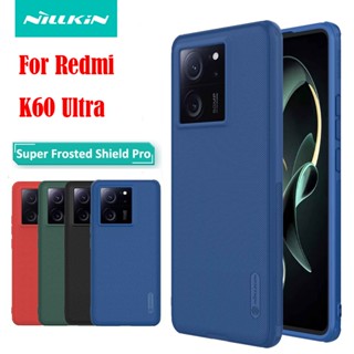สําหรับ Redmi K60 Ultra Case NILLKIN ฝ้าสุด PC + TPU ป้องกันด้านหลังโทรศัพท์