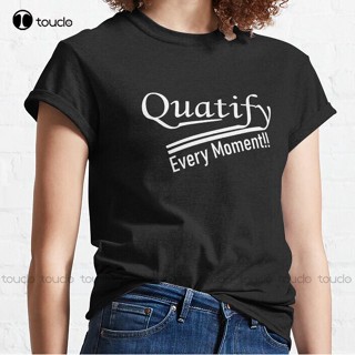 เสื้อยืด ผ้าฝ้าย พิมพ์ลาย Quatify or Die 02 Clossico สําหรับผู้ชาย