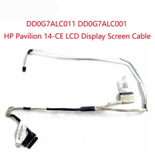 ใหม่ สายเคเบิ้ลหน้าจอ LCD แบบเปลี่ยน สําหรับแล็ปท็อป HP Pavilion 14-CE DD0G7ALC011 DD0G7ALC001