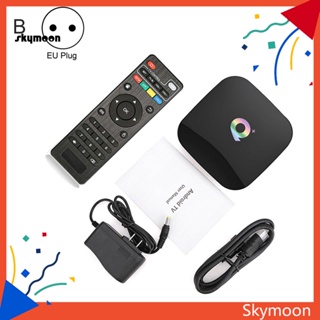 Skym* Q PLUS H6 ชุดกล่องทีวี เครื่องเล่นเครือข่าย WiFi 6K ความคมชัดสูง สําหรับ Android 90 16 32 64GB