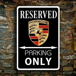 ป้ายโลหะ รูป Porsche Parking Only สําหรับตกแต่งโรงรถ