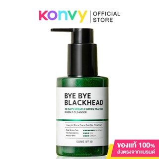 Some By Mi Bye Bye Blackhead 30 Days Miracle Green Tea Tox Bubble Cleanser 120g.