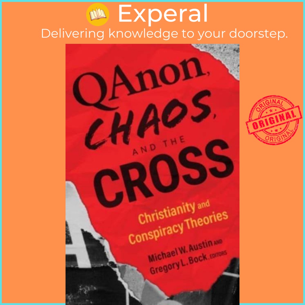 Qanon, Chaos, และ Cross - Christianity และ Conspiracy Theory โดย Michael W Austin (ฉบับสหราชอาณาจักร