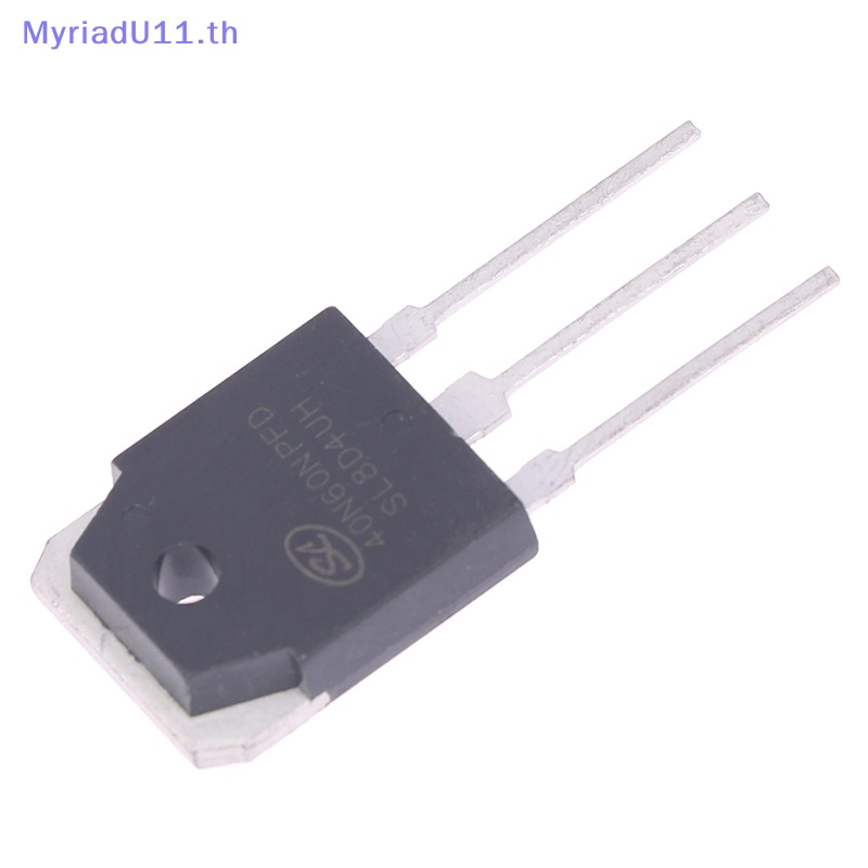 Myriadu ของแท้ 100% มอเตอร์ไดรฟ์ IGBT 40N60NPFD 40A 600V 40n60 SGT40N60NPFD