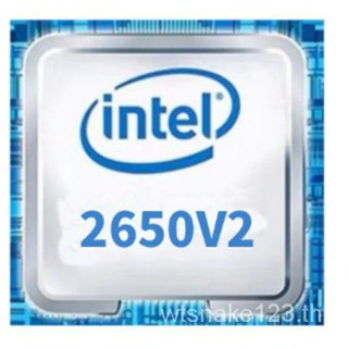 [พร้อมส่ง] Intel Xeon E5 2650V2 Official Version 2.6G 8 Core 16 Line Cheng Zhiqiang CPU 2011 Pin x79