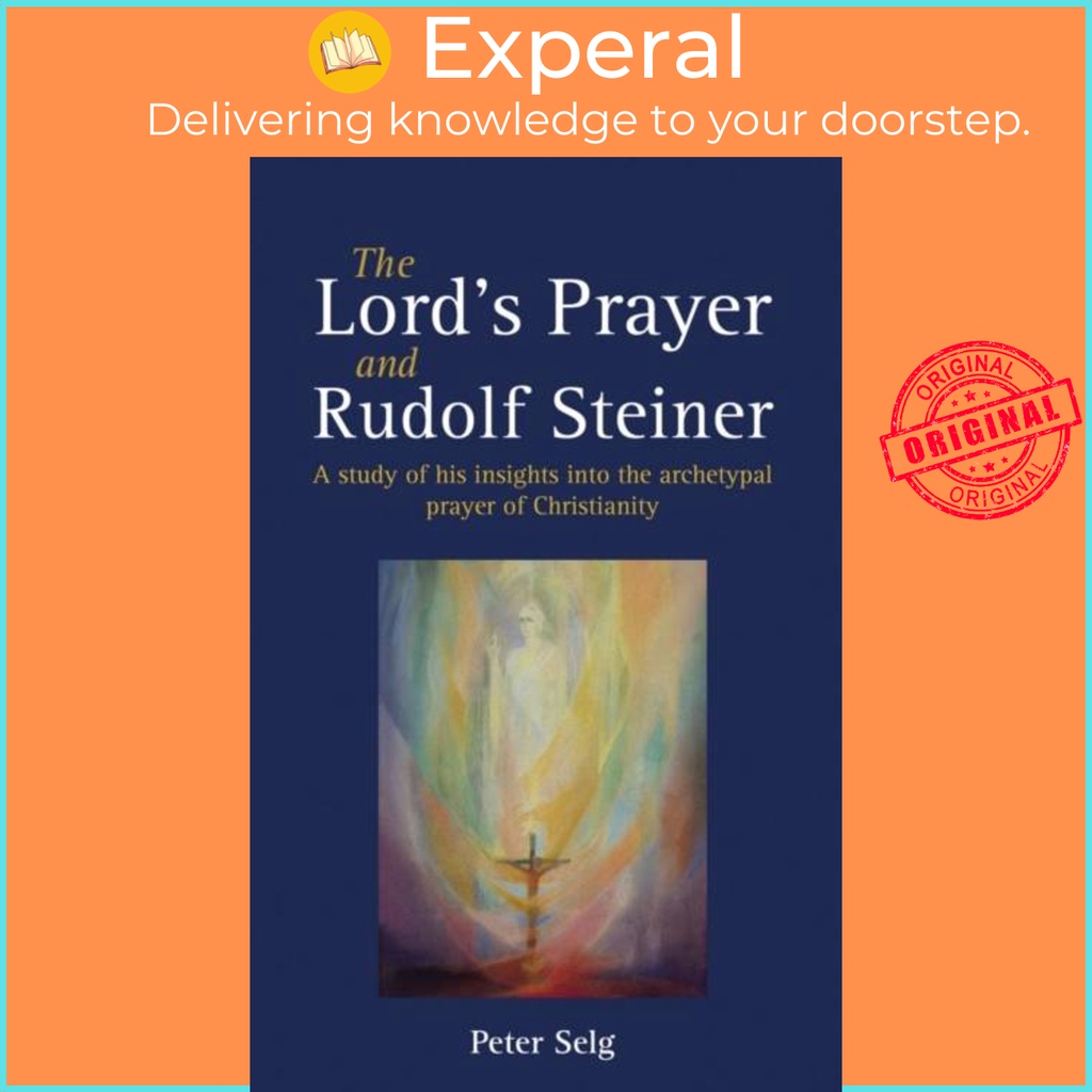 The Lords Praying and Rudolf Steiner - การเรียนความไม่พอใจให้กับสถาปัตยกรรมโดย Matthew Barton (ฉบับส