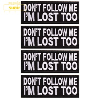 Suair แผ่นรีดติดเสื้อ ลาย "Don ́t Follow Me - I ́m Lost Too" สําหรับเย็บกระเป๋าเป้สะพายหลัง DIY 4 ชิ้น