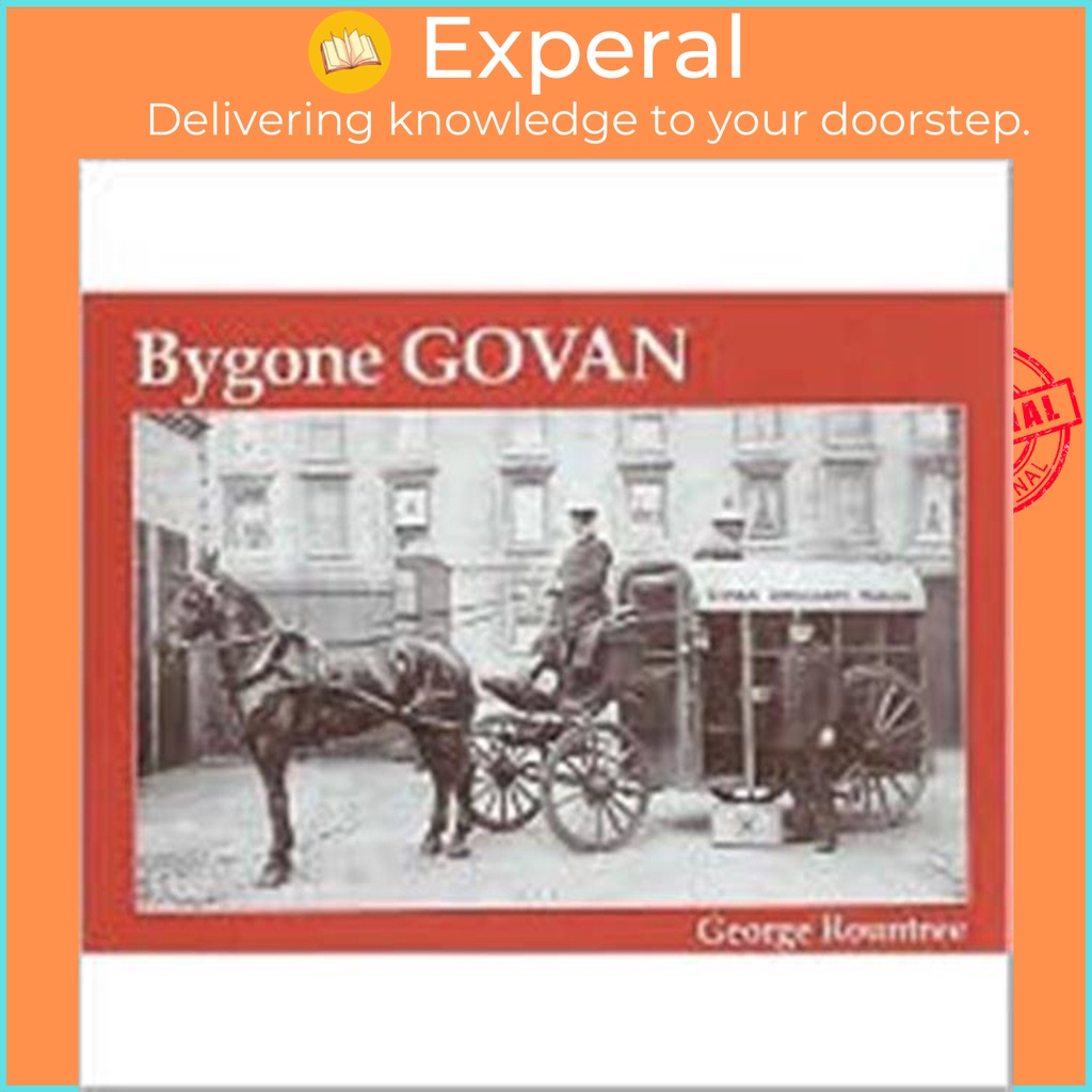 Bygone Govan by George Rountree (ฉบับสหราชอาณาจักรปกอ่อน)