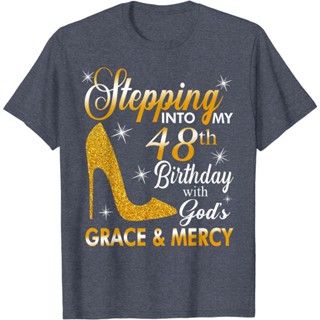 เสื้อยืด พิมพ์ลาย Stepping Into My 48th Birthday With Gods Grace And Mercy สําหรับผู้ชาย