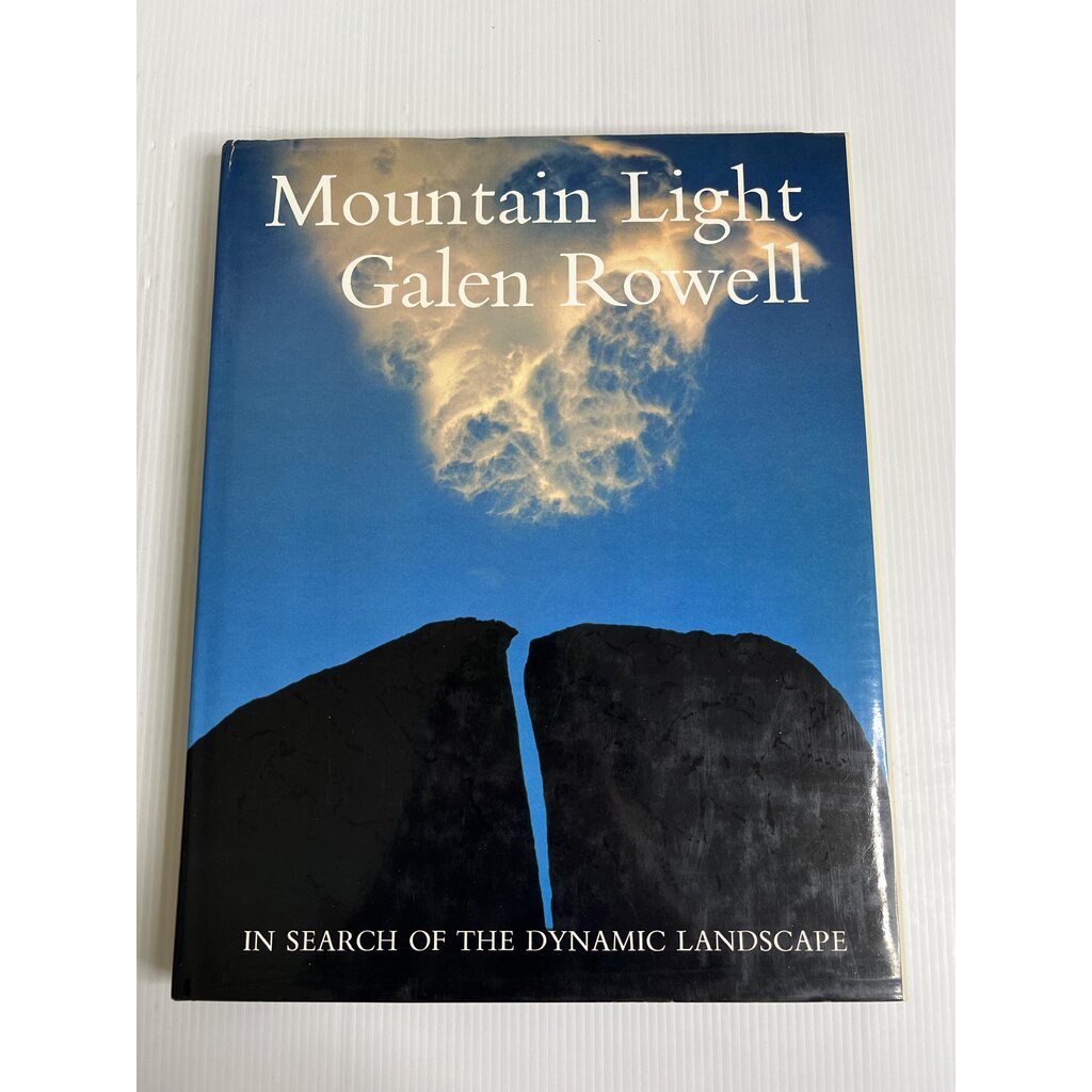 Mountain Light Galen A. Rowell January 1, 1986 90-99% Hardoover