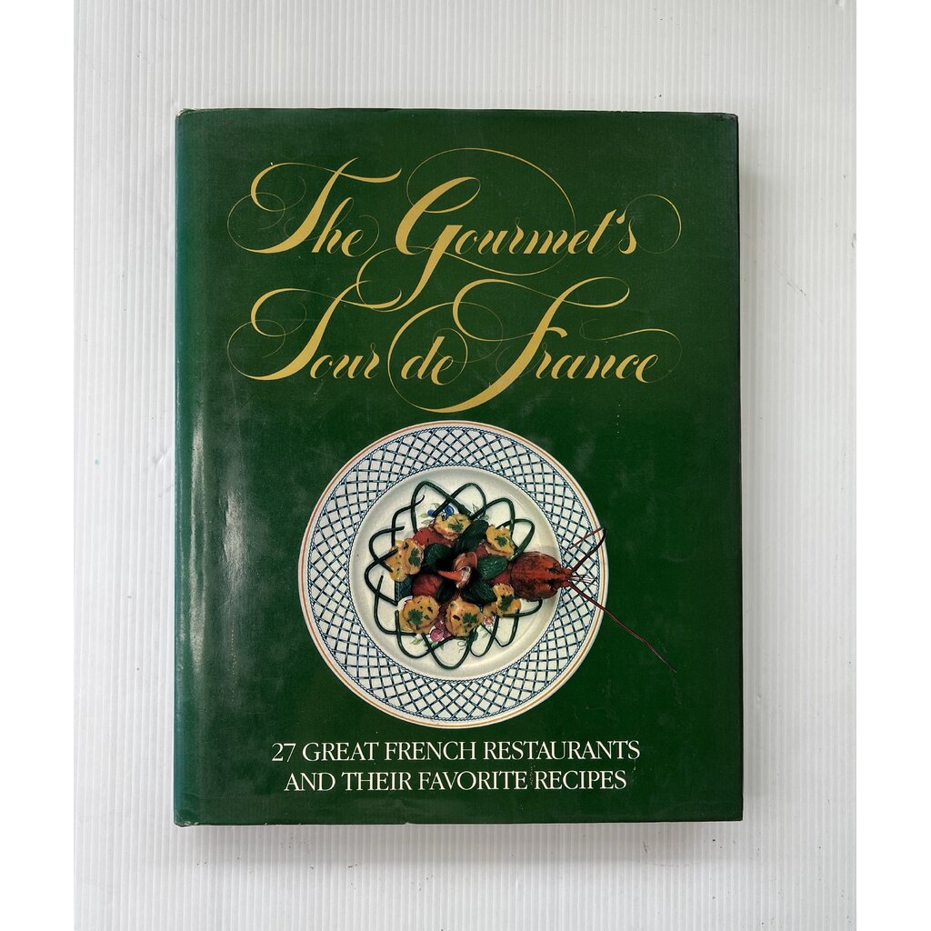 The Gourmet's Tour de France: 27 Great French Restaurants and Their Favorite Recipes Henry Viard Jan