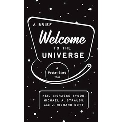 A Brief Welcome to the Universe - A Pocket-Sized Tour โดย J Richard Gott (ฉบับสหรัฐอเมริกาปกอ่อน)