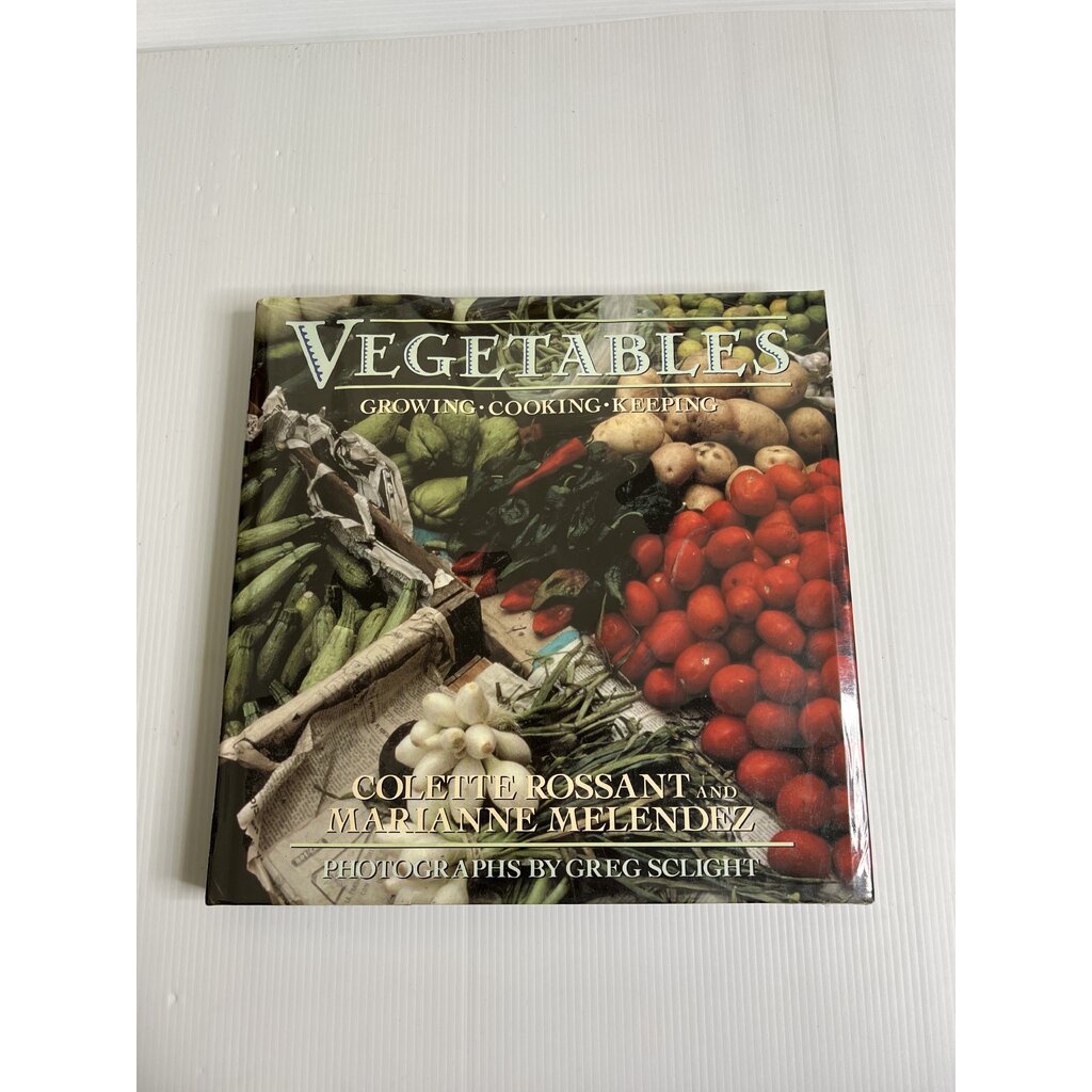Vegetables: Growing Cooking Keeping Colette Rossant November 27, 1991 90-99% Hardcover