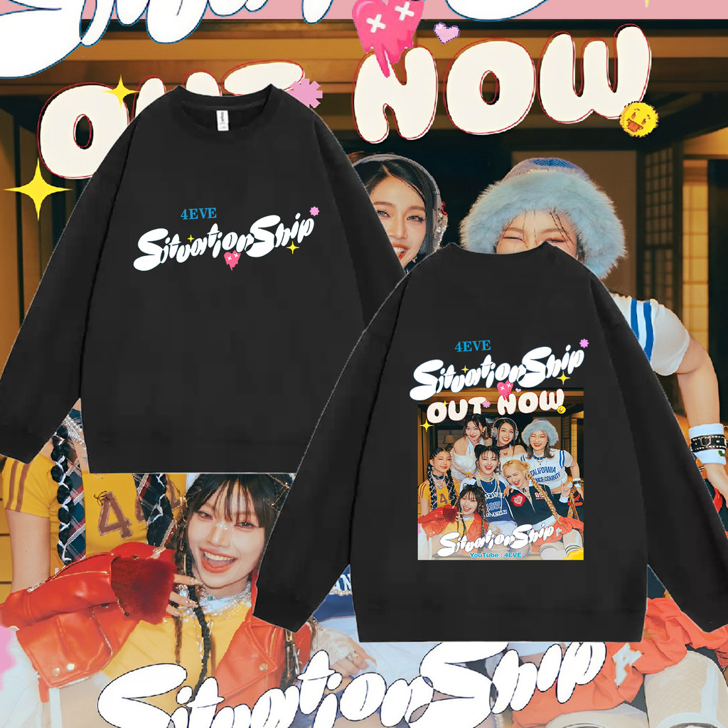 NEW 2025 4EVE -Situationship official MV แฟชั่นใหม่ Crewneck fashion sweatshirt ใส่ได้ ทั้ง ชาย ใส่ส