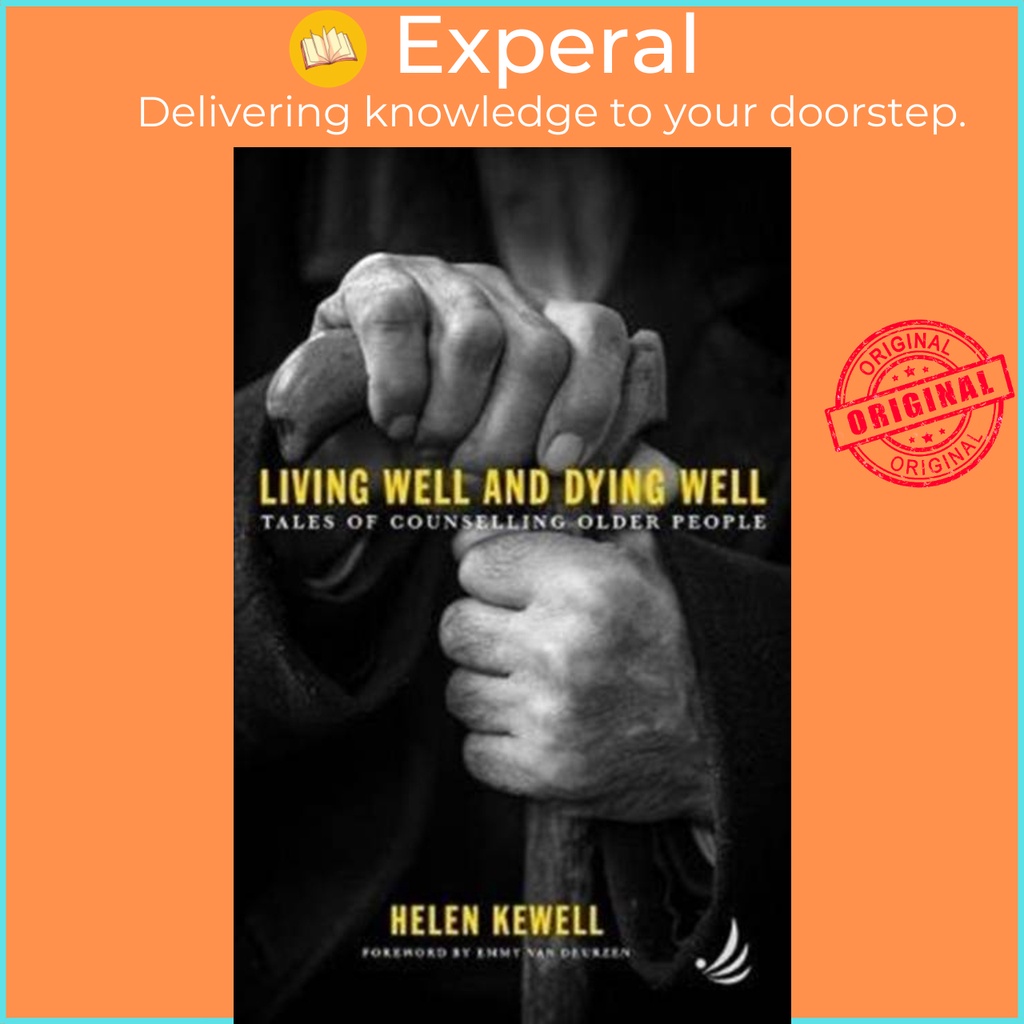Living Well and Dying Well - Tales of counsell คนโตโดย Helen Kewell (ฉบับสหราชอาณาจักรปกอ่อน)
