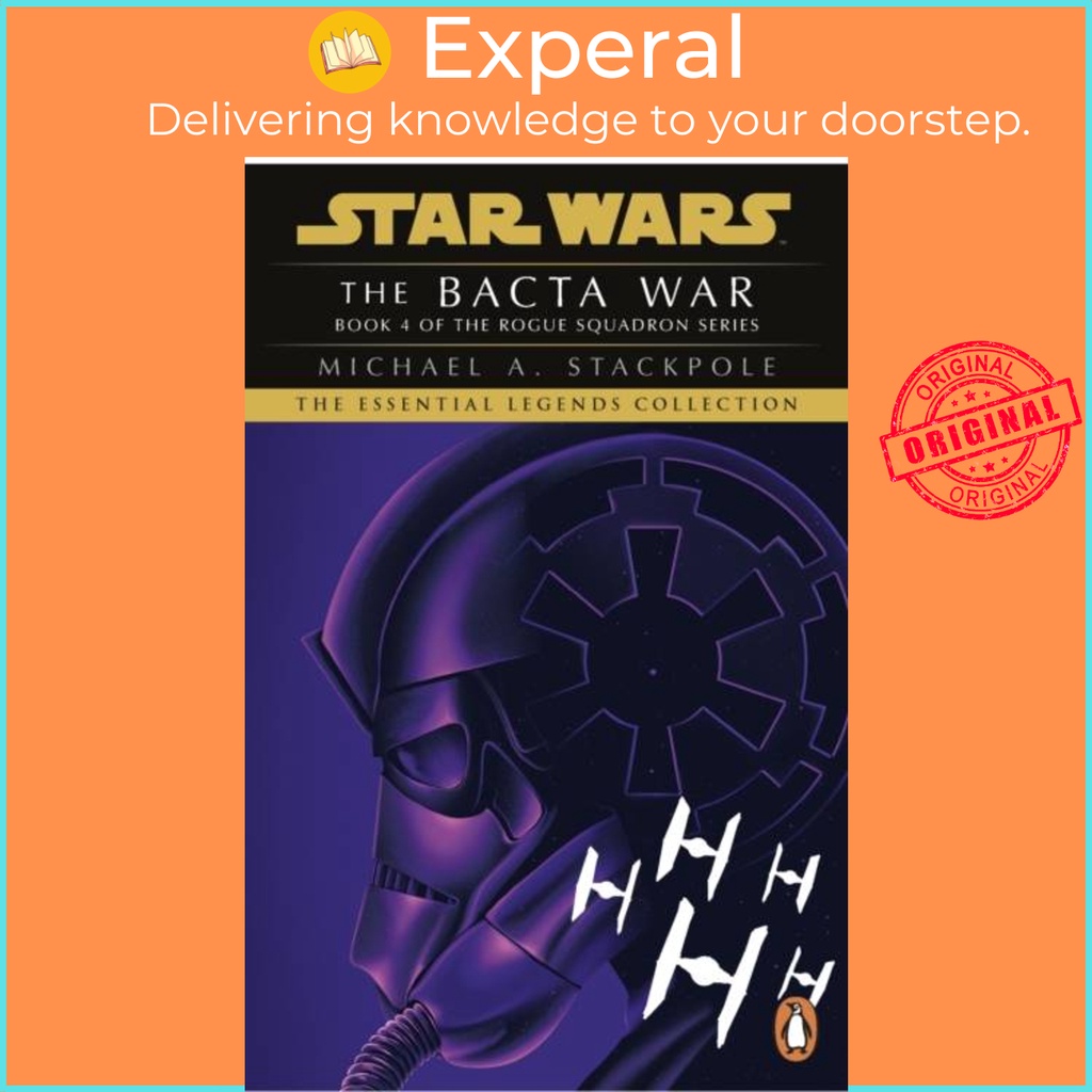 Star Wars X-Wing Series - The Bacta War โดย Michael A. เสาซ้อน (ฉบับสหราชอาณาจักรปกอ่อน)