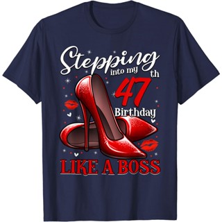 เสื้อยืด ลาย 47 และ Fabulous High Heels Stepping Into My 47th Birthday