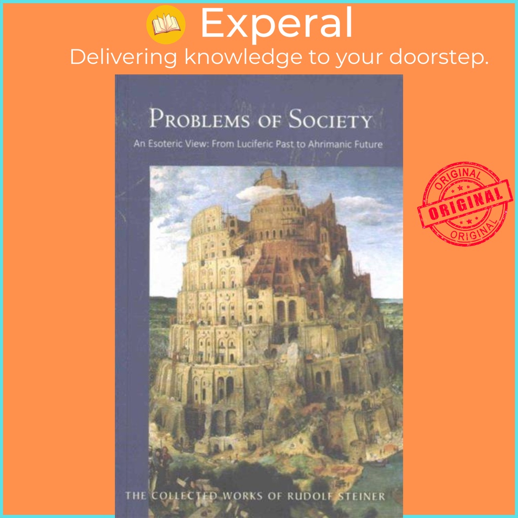 ปัญหาของ Society - An Esoteric View จาก Luciferic Past to Ahrimanic Futur by Rudolf Steiner (ฉบับสหร
