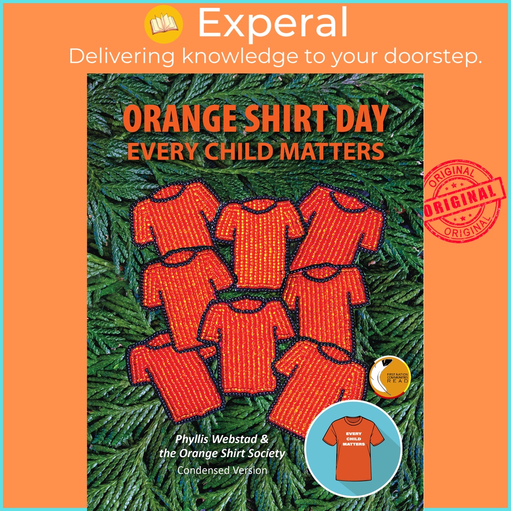 Orange Shirt Day - Every Child Matters โดย Orange Shirt Society (ฉบับสหรัฐอเมริกา ปกอ่อน)