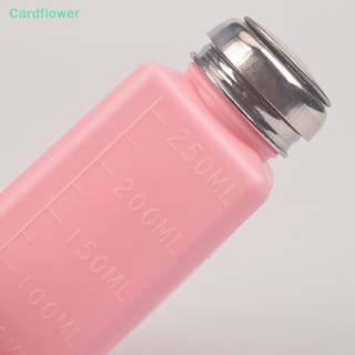 &lt;Cardflower&gt; ขวดปั๊มน้ํายาล้างเล็บ แบบกด ป้องกันไฟฟ้าสถิตย์ ขนาด 100 มล. 200 มล. 250 มล. สําหรับร้านเสริมสวย ลดราคา