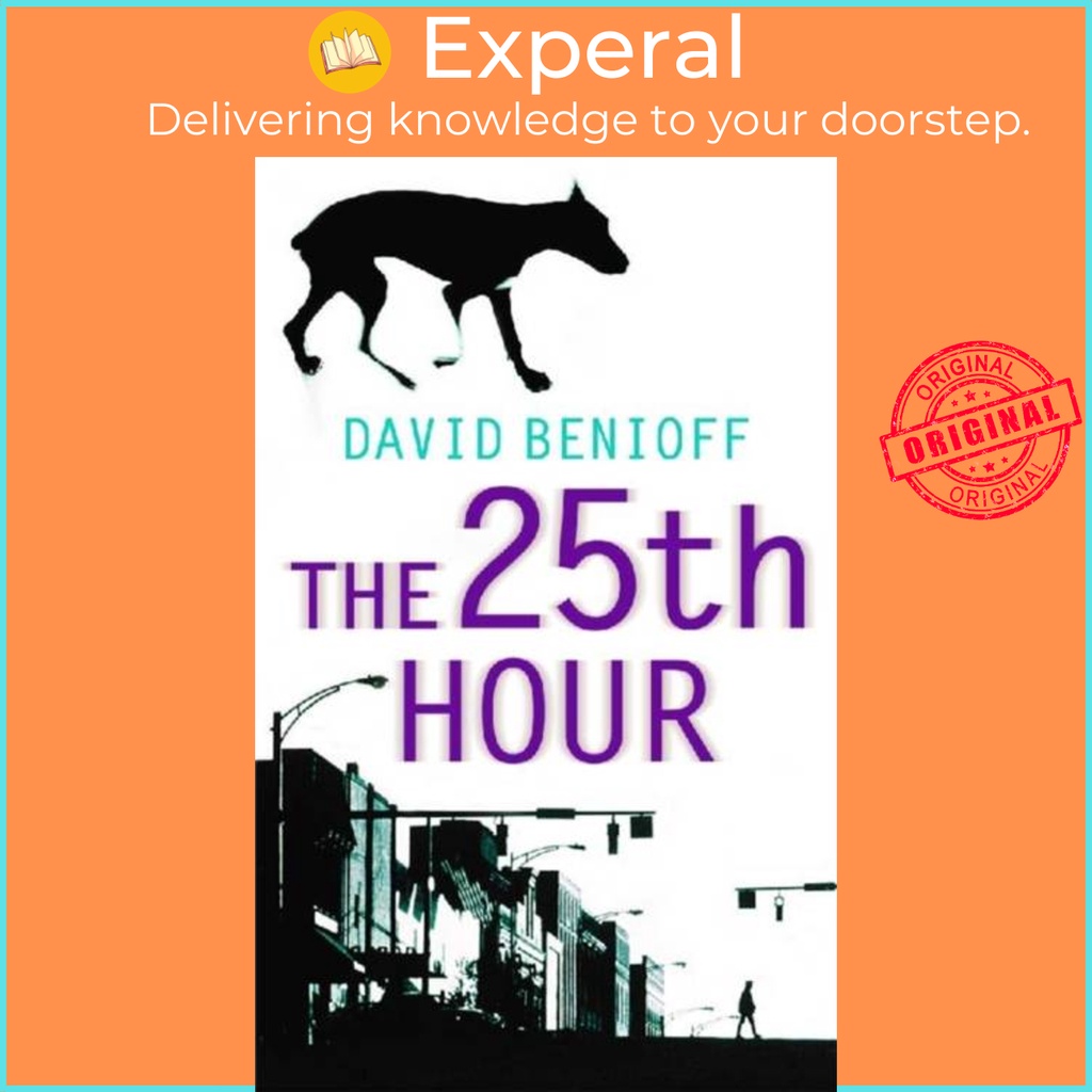The 25th Hour โดย David Benioff (ฉบับสหราชอาณาจักร ปกอ่อน)