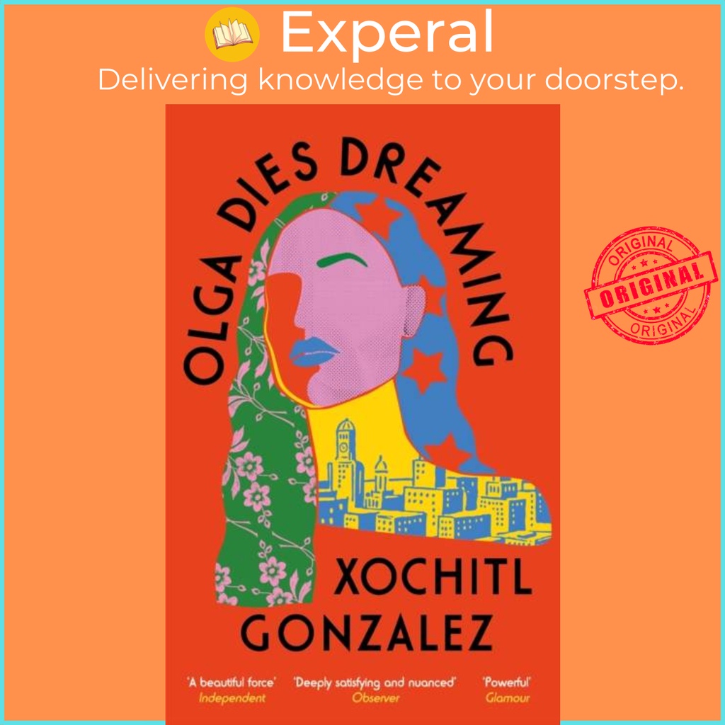 Olga Dies Dreaming by Xochitl Gonzalez (ฉบับสหราชอาณาจักรปกอ่อน)