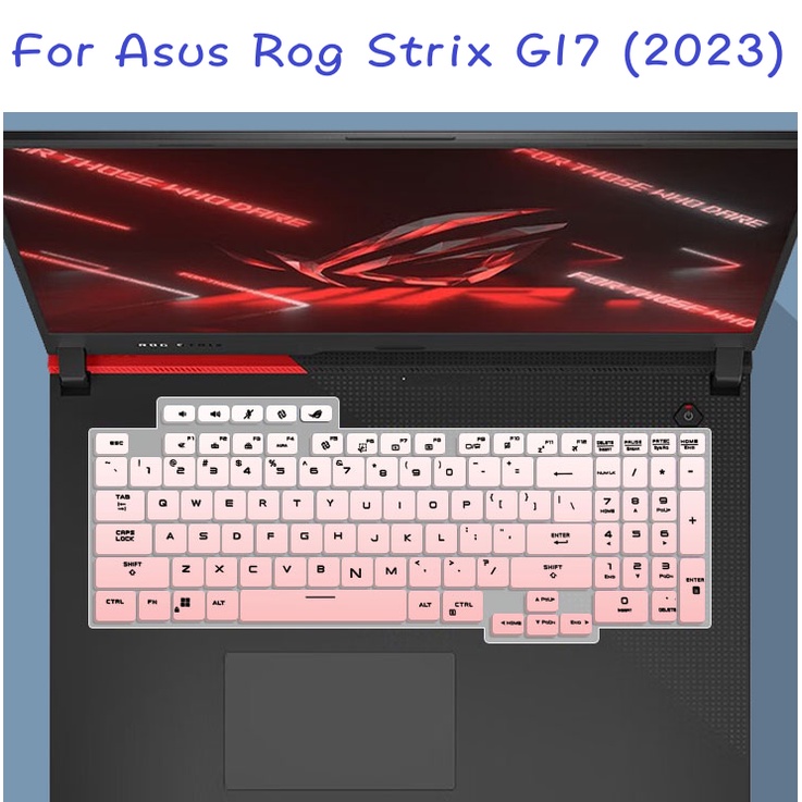แผ่นฟิล์มซิลิโคนติดแป้นพิมพ์แล็ปท็อป สําหรับ Asus ROG Strix G17 2023 2022 G713PI G713QR G713QM G713QE G713RM G713QC G713Q G713 QM QR QC QG