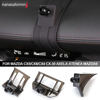 Nanasn| ขาตั้งโทรศัพท์มือถือ สําหรับ Mazda CX5 CX6 CX4 CX-30 Axela Atenea Mazda6 C4W4