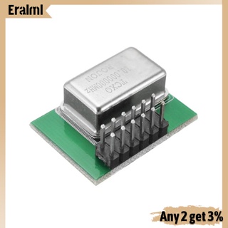 Eralml โมดูลนาฬิกา Tcxo Clk-b Ppm 0.1 สําหรับ Hackrf One Gps Experiment Gsm wcdma lte สําหรับเปลือกโลหะ