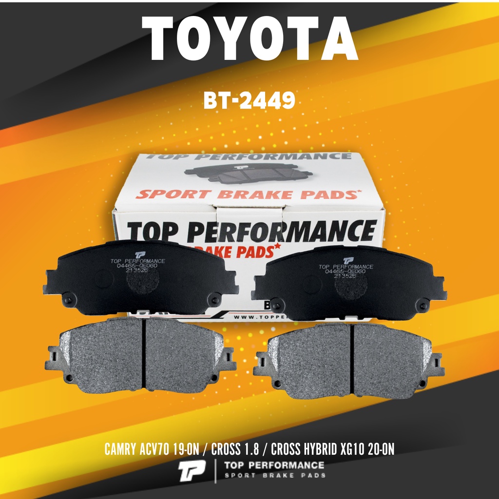 TOP PERFORMANCE (ประกัน 3 เดือน) ผ้าเบรค หน้า CAMRY ACV70 19-ON / CROSS 1.8 / CROSS HYBRID XG10 20-O