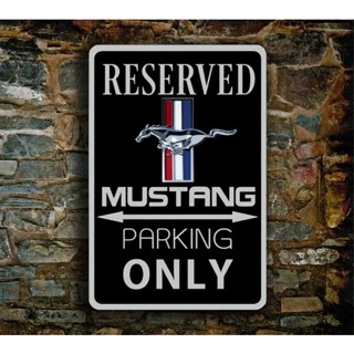 ป้ายโลหะ รูป Ford Mustang Reserved Parking Sign Mustang สําหรับตกแต่งโรงรถ ของขวัญ