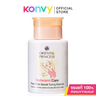 Oriental Princess Underarm Care Pure White Secret Toning Essence 120ml โอเรียนทอล พริ้นเซส เอสเซนส์เช็ดใต้วงแขน.