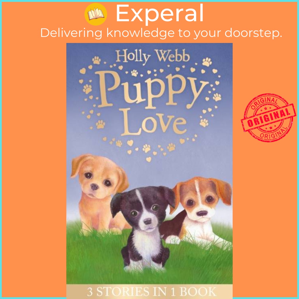 Puppy Love - Lucy the Poorly Puppy, Jess the Lonely Puppy, Ellie the Homesick โดย Sophy Williams (ฉบ
