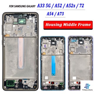 ใหม่ อะไหล่กรอบหน้าจอ LCD แบบเปลี่ยน สําหรับ Samsung Galaxy A33 A52 A52S A72 A52 5G A54 A73