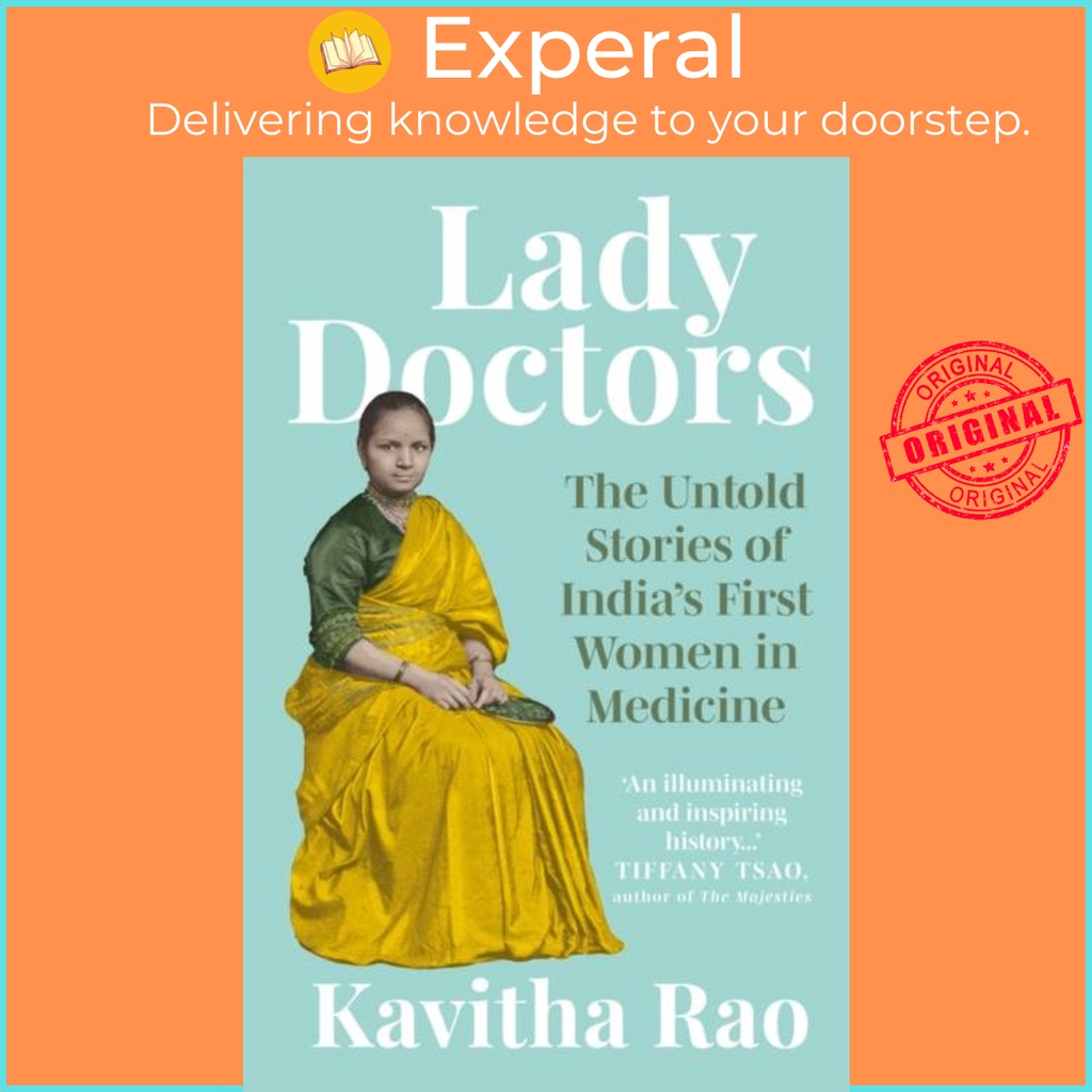 Lady Doctors - The Unthold Stories of Indias First Women in Medicine โดย Kavita Rao (ฉบับสหราชอาณาจั