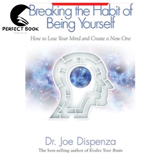 Perfectbook - Breaking The Habit of Being Yourself How to Lose (Joe Dispenza Dr) ภาษาอังกฤษ