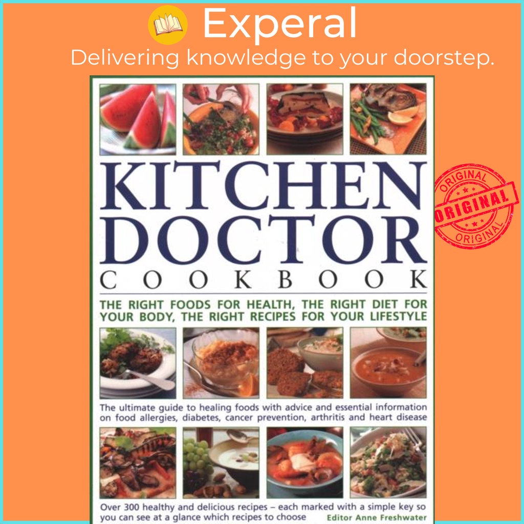 The Kitchen Doctor Cookbook - อาหารที่เหมาะสมเพื่อสุขภาพ อาหารที่เหมาะสมสําหรับคุณโดย Jill Scott (ฉบ