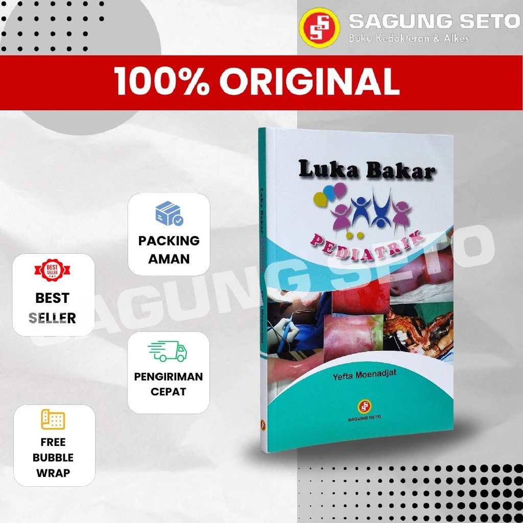 PEDIATRIC BURN WOUNDS BOOK - YEFTA MOENADJAT / SURGERY BOOK