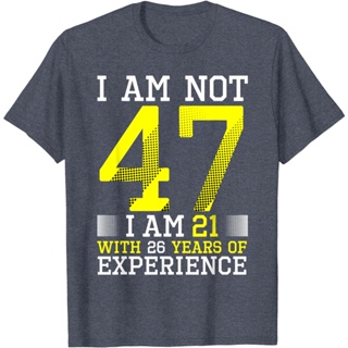 เสื้อยืด พิมพ์ลาย 47th Birthday Man Woman 47 ปี สําหรับผู้ชาย ผู้หญิง ให้เป็นของขวัญ