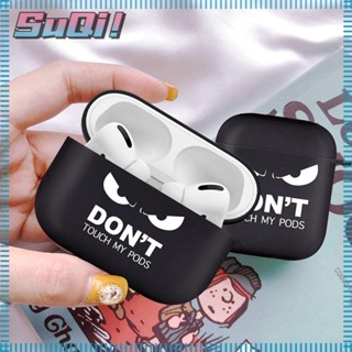 Suqi เคสหูฟังซิลิโคน แบบนิ่ม ลาย Dont Touch My Pods กันกระแทก สําหรับ AirPods 3