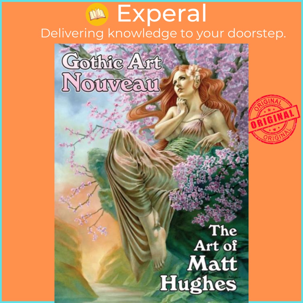 Gothic Art Nouveau - The Art of Matt Hughes โดย Matt Hughes (ฉบับสหราชอาณาจักรปกอ่อน)
