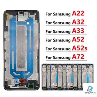 ใหม่ กรอบหน้าจอ LCD สําหรับ Samsung Galaxy A22 A32 A33 A52 A52s A72 4G 5G