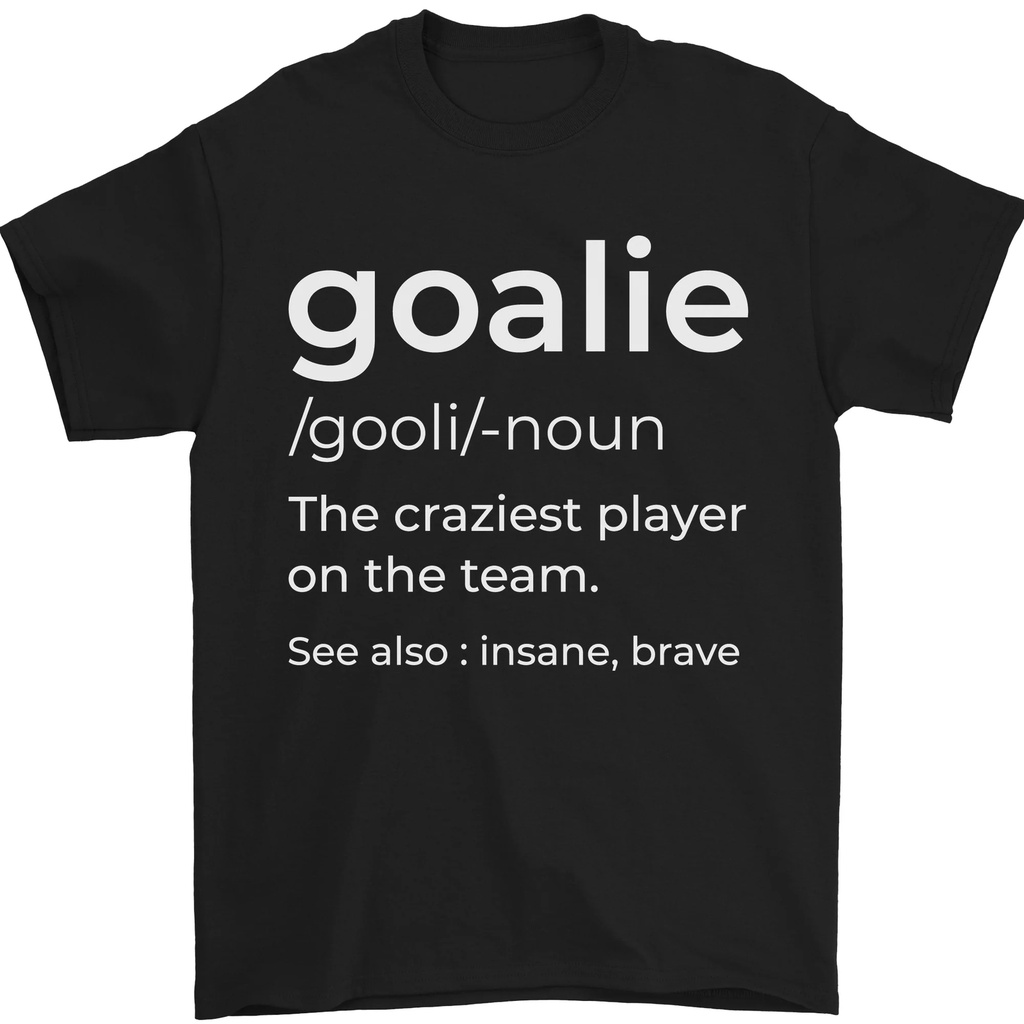 Goalie Keeper Football Ice Hockey Funny Mens T-Shirt ผ้าฝ้าย 100%