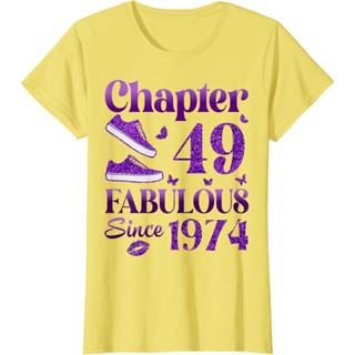 เสื้อยืด พิมพ์ลาย Chapter 49 Fabulous Since 1974 49Th ของขวัญวันเกิด สําหรับผู้หญิง