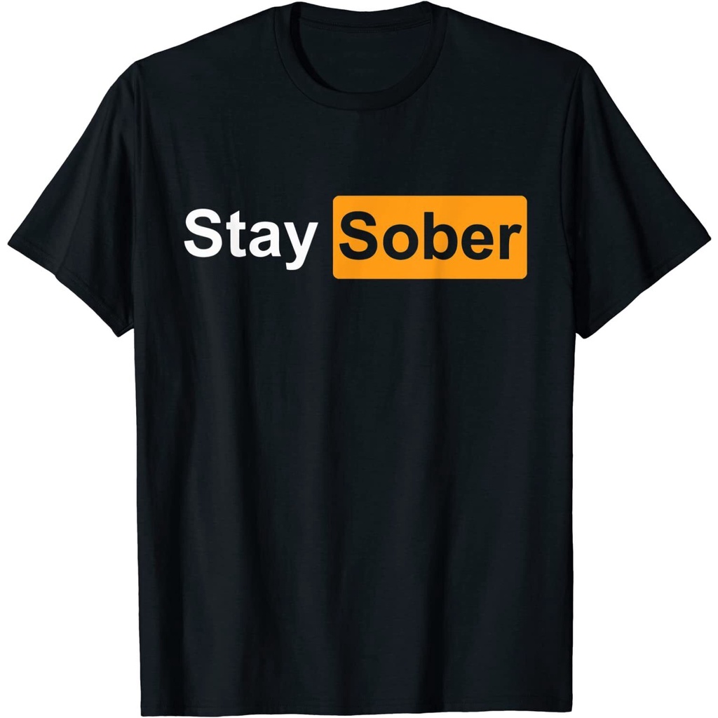 เสื้อยืด Stay Sober Fashion Men