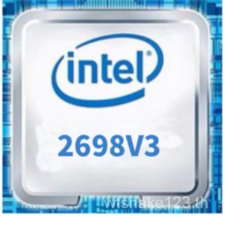 [พร้อมส่ง] Intel Xeon E5 2698V3 Official Version 2.3G 16 Core 32 Lines Cheng Zhiqiang CPU 2011-3 Pins