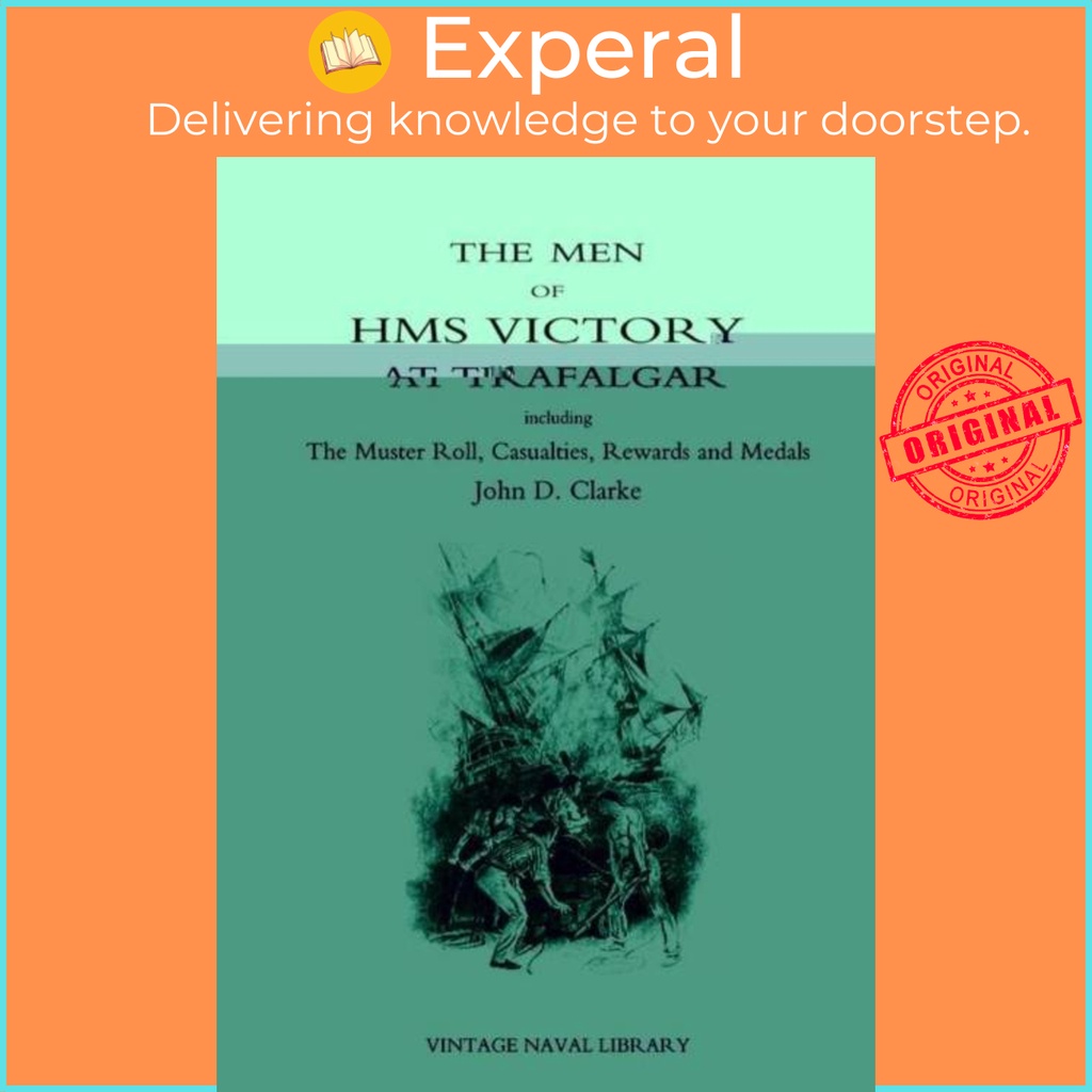 ผู้ชาย HMS Victory by John D คลาร์ก (ฉบับสหราชอาณาจักรปกอ่อน)