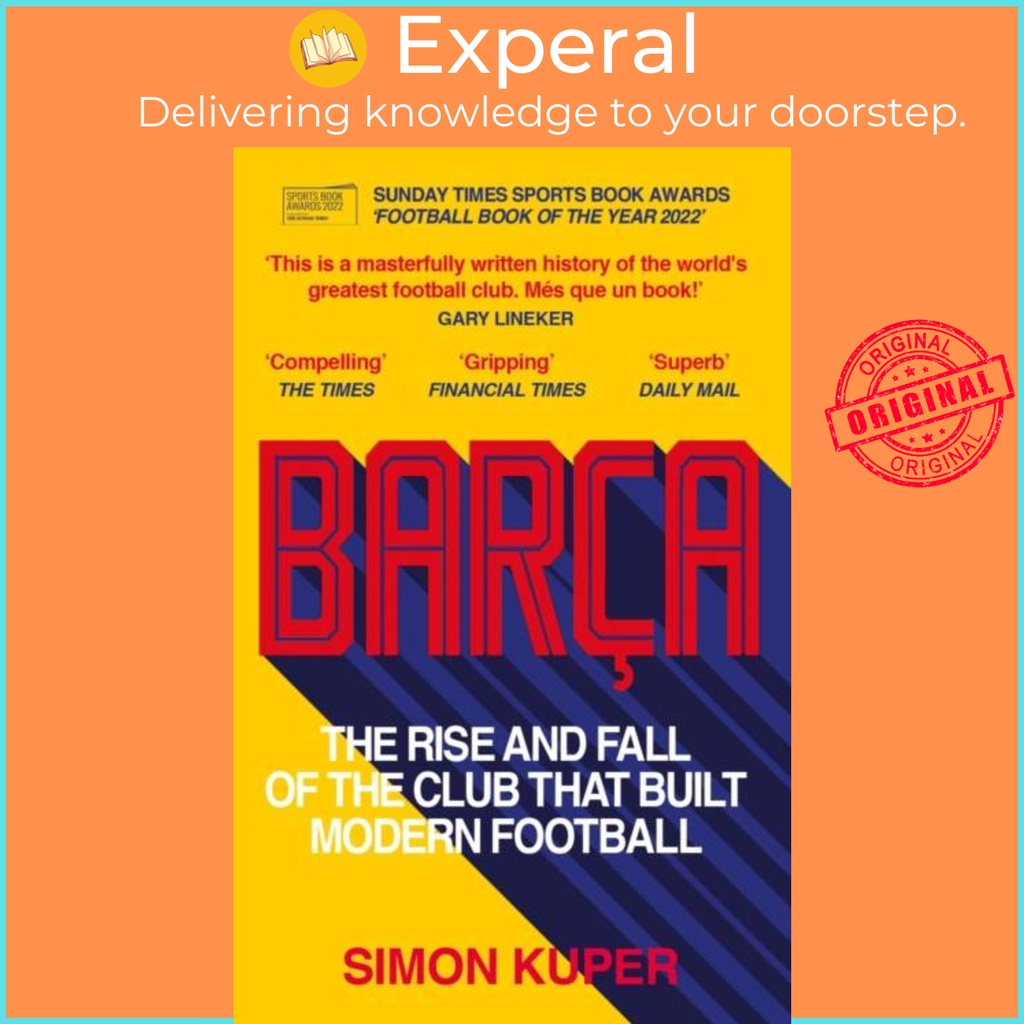 Barca - The rise and fall of the club ที่สร้างฟุตบอลสมัยใหม่ WINNER OF THE FO โดย Simon Kuper (ฉบับส