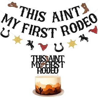 Cheereveal ป้ายแบนเนอร์ ลาย Aint My First Rodeo 2nd สไตล์ตะวันตก สําหรับตกแต่งเค้กวันเกิด